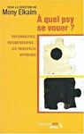 Bibliographie focusing : Références et commentaire du livre "A quel psy se vouer"